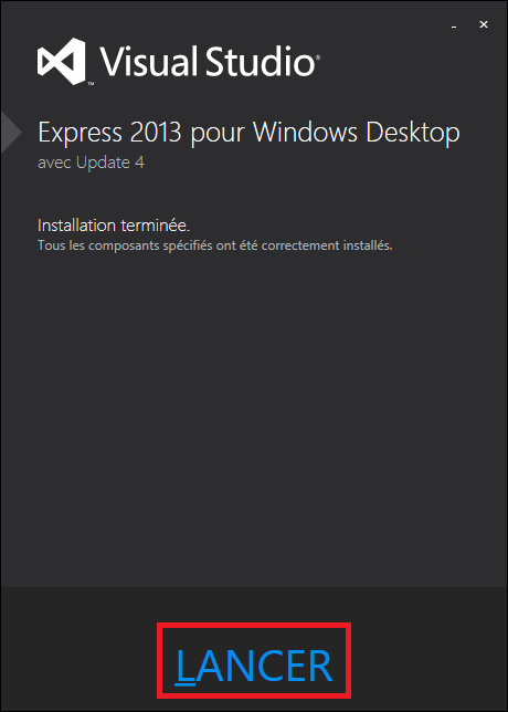 Installation terminée de Visual Studio Express